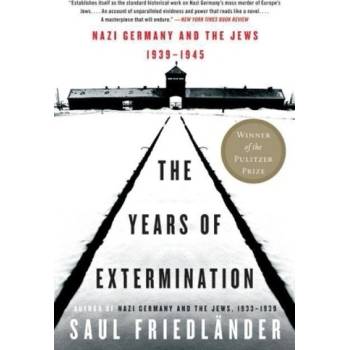 The Years of Extermination - Friedländer, Saul