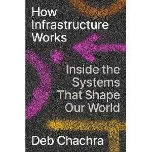 HOW INFRASTRUCTURE WORKS | CHACHRA DEB (2023)