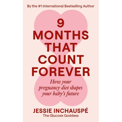 9 Months That Count Forever Jessie Inchauspé – Zboží Dáma