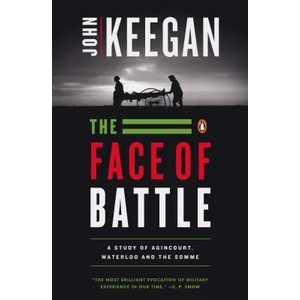 The Face of Battle (ISBN: 9780140048971)