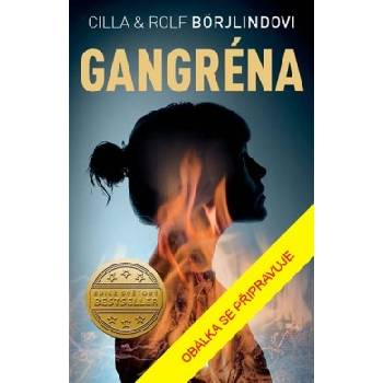 Gangréna - Rolf Börjlind, Cilla Börjlindová