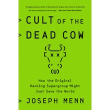 Cult of the Dead Cow: How the Original Hacking Supergroup Might Just Save the World