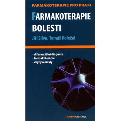 Farmakoterapie bolesti - Jiří Slíva, Tomáš Doležal