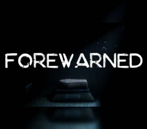 Forewarned