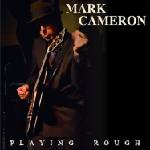 Mark Cameron - Playing Rough (LP) (0727295152183)