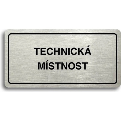 Accept Piktogram "TECHNICKÁ MÍSTNOST" (160 × 80 mm) (stříbrná tabulka - černý tisk)