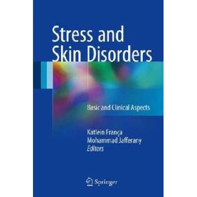 Stress and Skin Disorders | Katlein França, Mohammad Jafferany