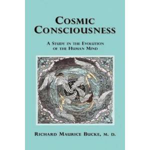 Cosmic Consciousness | Bucke, Richard, Maurice (ISBN: 9781585092802)