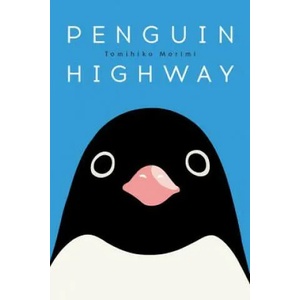 Penguin Highway | Tomihiko Morimi (ISBN: 9781975382605)