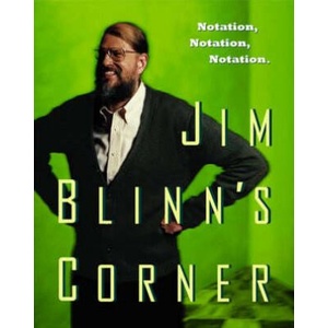 Jim Blinn's Corner: Notation, Notation, Notation | Jim Blinn (ISBN: 9781558608603)
