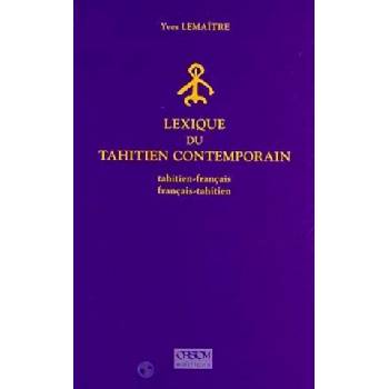 Lexique du tahitien contemporain | Lemaître