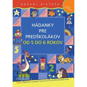 Hádanky pre predškolákov od 5 do 6 rokov - Kolektív autorov