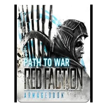 Red Faction: Armageddon Path to War