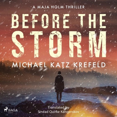 Before the Storm: a gripping Scandinavian suspense thriller from the master of Danish crime (EN) - Michael Katz Krefeld