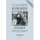 Knihy Vladimír Komárek Známý Neznámý + DVD - Boněk Jan