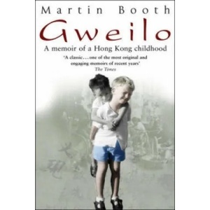 Gweilo: Memories Of A Hong Kong Childhood | Martin Booth (2005)