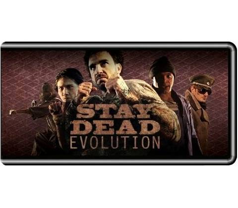 Stay Dead Evolution