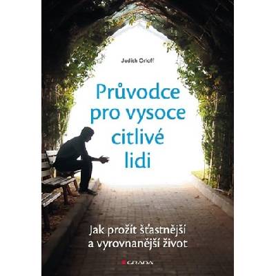 Průvodce pro vysoce citlivé lidi