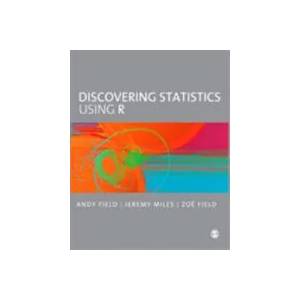 Discovering Statistics Using R | Andy Field, Jeremy Miles, Zoe Field (ISBN: 9781446289136)