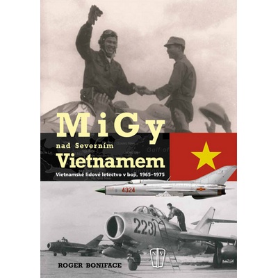 MiGy nad severním Vietnamem - Boniface Roger