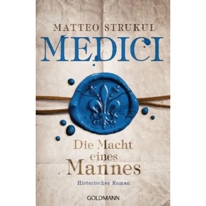 Medici 02 - Die Kunst der Intrige | Matteo Strukul, Christine Heinzius, Ingrid Exo (ISBN: 9783442486632)