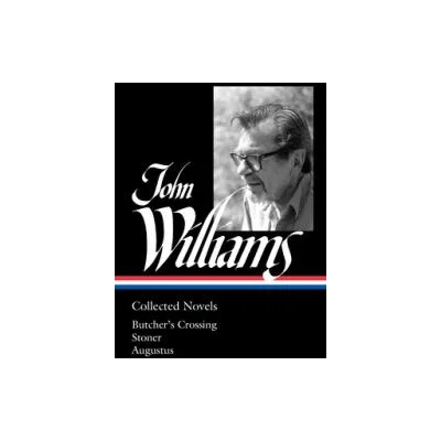 John Williams: Collected Novels