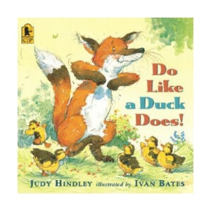 Do Like a Duck Does! | Judy Hindley, Ivan Bates (ISBN: 9780763632847)