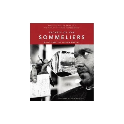 Secrets of the Sommeliers | Rajat Parr, Jordan Mackay