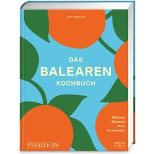 Das Balearen-Kochbuch | Wolfgang Beuchelt, Brigitte Rüßmann (ISBN: 9783947426317)