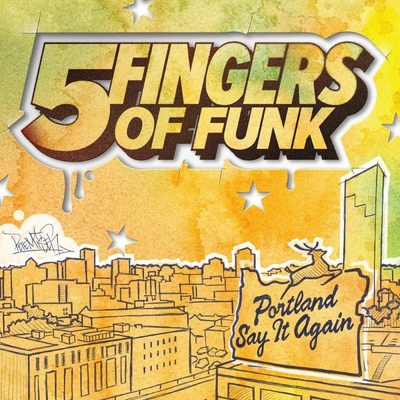 Portland say it again - Five Fingers of Funk LP