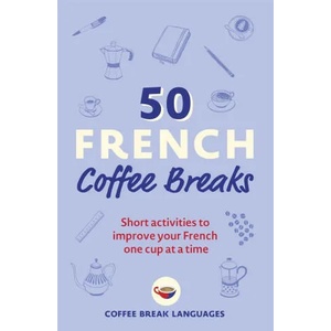 50 French Coffee Breaks (ISBN: 9781399802369)