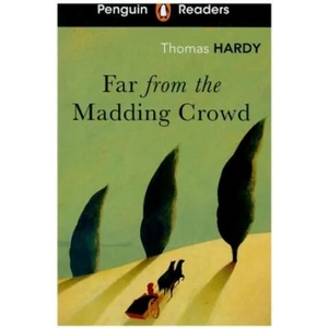 Penguin Readers Level 5: Far from the Madding Crowd (ISBN: 9780241463321)