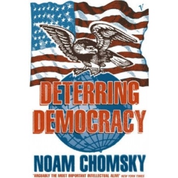 Deterring Democracy Chomsky Noam