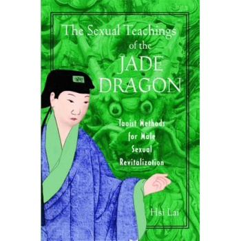 Inner Traditions Bear and Company Sexual Teachings of the Jade Dragon | Hsi Lai