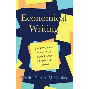 Economical Writing, Third Edition | Deirdre N McCloskey (ISBN: 9780226448077)