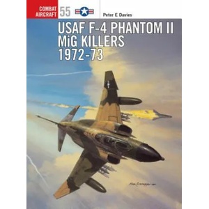 USAF F-4 Phantom II MiG Killers 1972-73 | Peter Davies (ISBN: 9781841766577)