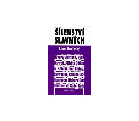 Šílenství slavných - Libor Budinský