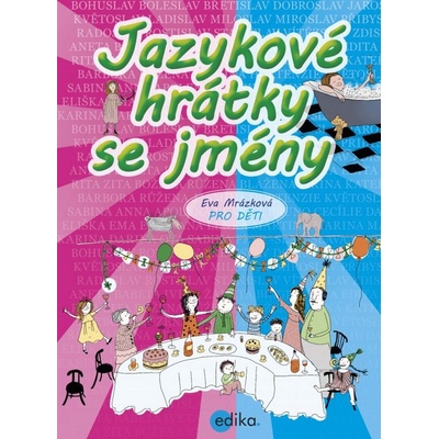 Jazykové hrátky se jmény - Eva Mrázková