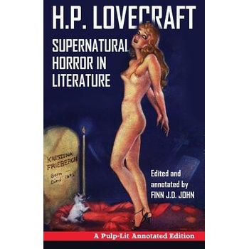 Supernatural Horror in Literature: A Pulp-Lit Annotated Edition John Finn J. D.