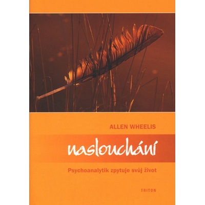 Naslouchání Psychoan.zpytuje.. - Allen Wheelis