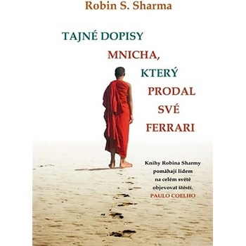 Tajné dopisy mnicha, který prodal své ferrari - Robin S. Sharma