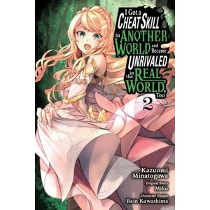 I Got a Cheat Skill in Another World and Became Unrivaled in the Real World, Too, Vol. 2 | V02 (ISBN: 9781975342883)