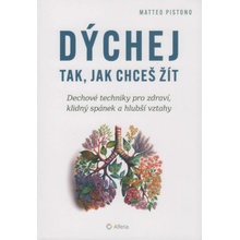 Dýchej tak, jak chceš žít Matteo Pistono