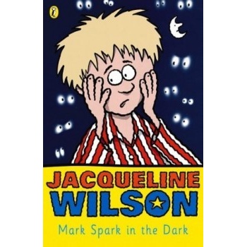 Mark Spark in the Dark - Jacqueline Wilson