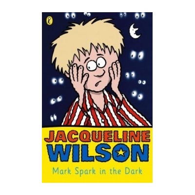 Mark Spark in the Dark - Jacqueline Wilson
