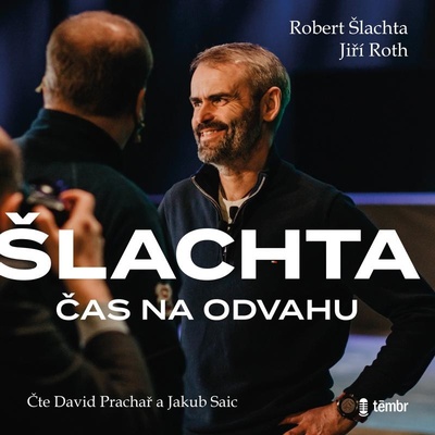 Čas na odvahu - Robert Šlachta, Jiří Roth