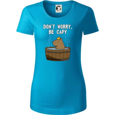 Don't worry be capy Dámske tričko Svetlý tyrkys