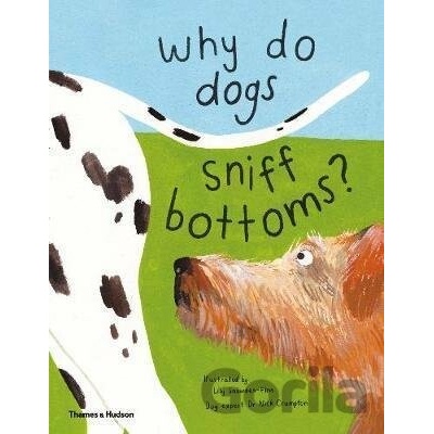 Why do dogs sniff bottoms? - Thames & Hudson