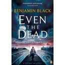 Even the Dead - Black Benjamin