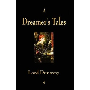 Dreamer's Tales | Lord Dunsany (2010)